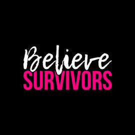 Believe Survivors Assault Awareness by Flippin Sweet Gear