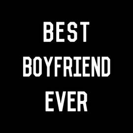 Best Boyfriend Ever by Flippin Sweet Gear