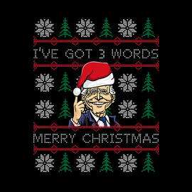 Biden Ive Got 3 Words Merry Christmas by Flippin Sweet Gear