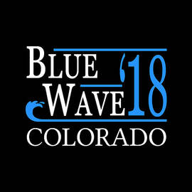 Blue Wave COLORADO Vote Democrat by Flippin Sweet Gear