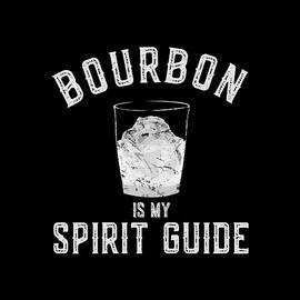 Bourbon is My Spirit Guide by Flippin Sweet Gear