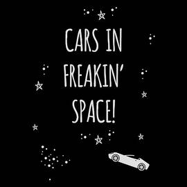 Cars In Freakin Space by Flippin Sweet Gear