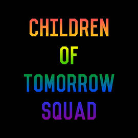 Children of Tomorrow Squad by Flippin Sweet Gear