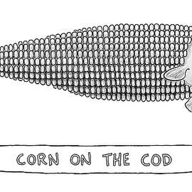CORN ON THE COD by Tom Toro