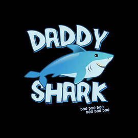 Daddy Shark Doo Doo Doo by Flippin Sweet Gear