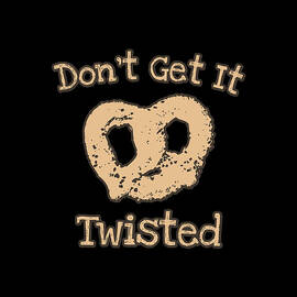 Dont Get It Twisted Pretzel by Flippin Sweet Gear