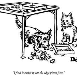 Eat The Edge Pieces First by Drew Dernavich