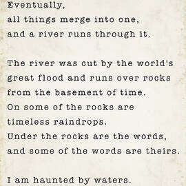 Eventually, All Things Merge Into One Norman Maclean Quote Print  by Georgia Clare