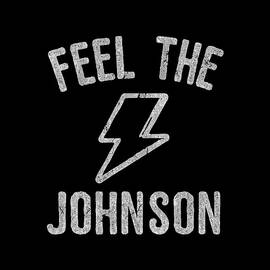Feel The Johnson Gary Johnson by Flippin Sweet Gear