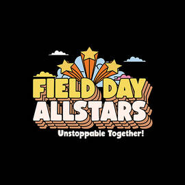 Field Day Allstars Unstoppable Together by Flippin Sweet Gear