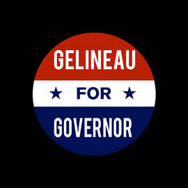 Gelineau For Governor by Flippin Sweet Gear