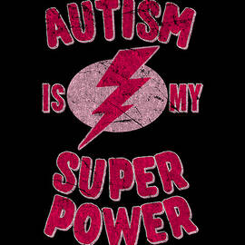 Girls Autism Is My Super Power by Flippin Sweet Gear