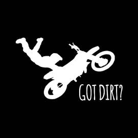 Got Dirt by Flippin Sweet Gear