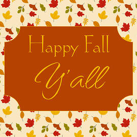 Happy Fall Y'All Autumn Art by Snow Iris Studio