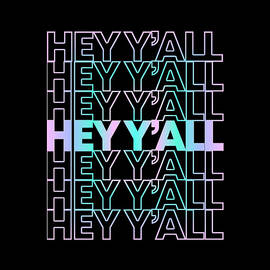 Hey Yall by Flippin Sweet Gear