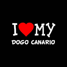 I Love My Dogo Canario Dog Breed by Flippin Sweet Gear