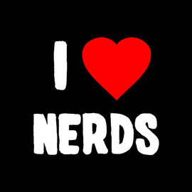 I Love Nerds by Flippin Sweet Gear