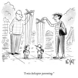 I Miss Helicopter Parenting by Christopher Weyant