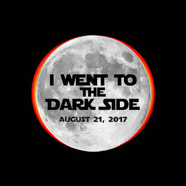 I Went To The Dark Side Total Solar Eclipse by Flippin Sweet Gear