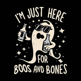 Im Just Here For Boos and Bones by Flippin Sweet Gear
