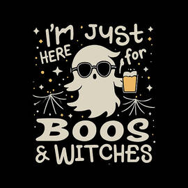 Im Just Here For Boos and Witches by Flippin Sweet Gear