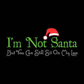 Im Not Santa by Flippin Sweet Gear