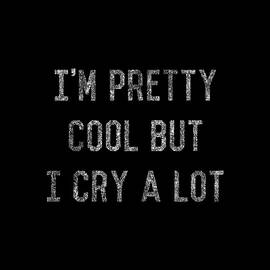 Im Pretty Cool Funny Fashion Joke by Flippin Sweet Gear