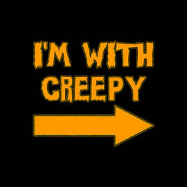 Im With Creepy Funny Halloween by Flippin Sweet Gear