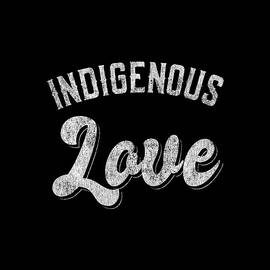 Indigenous Love Native American Tribal by Flippin Sweet Gear