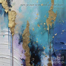 Joel 2 12 Square Christian Art, Turn To Me With All Your Heart by Mark Lawrence