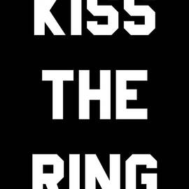 Kiss The Ring by Flippin Sweet Gear