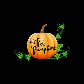 Lets Pick Pumpkins Pumpkin Picking Season Fall by Flippin Sweet Gear