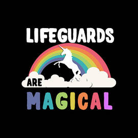 Lifeguards Are Magical by Flippin Sweet Gear