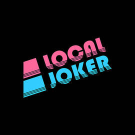 Local Joker Jokester by Flippin Sweet Gear