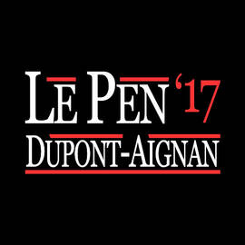 Marine Le Pen Nicolas Dupont-Aignan French President 2017 by Flippin Sweet Gear