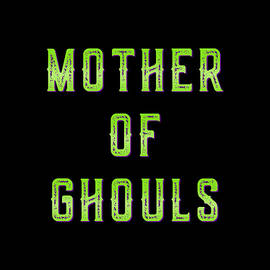 Mother Of Ghouls by Flippin Sweet Gear