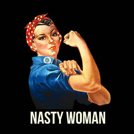 Nasty Woman Rosie the Riveter by Flippin Sweet Gear