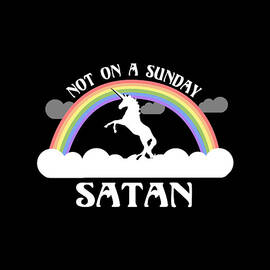 Not On A Sunday Satan by Flippin Sweet Gear