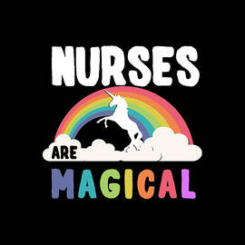 Nurses Are Magical by Flippin Sweet Gear