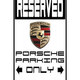 Porsche Parking Reserved by Stefano Senise