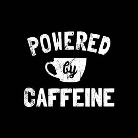 Powered by Caffeine Funny Coffee by Flippin Sweet Gear