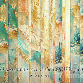 Psalm 34 8 Bible Verse Wall Art, O Taste And See That The Lord Is Good by Mark Lawrence