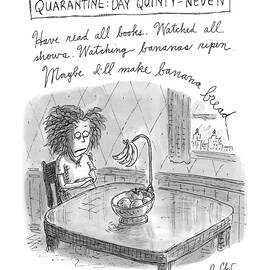 Quarantine Day Quinty Neven by Roz Chast