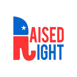 Raised Right Conservative Republican by Flippin Sweet Gear