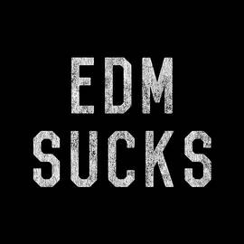 Retro EDM Electronic Dance Music Sucks by Flippin Sweet Gear
