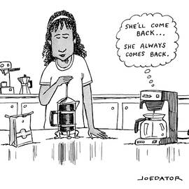 She Always Comes Back by Joe Dator