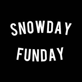 Snow Day Fun Day by Flippin Sweet Gear