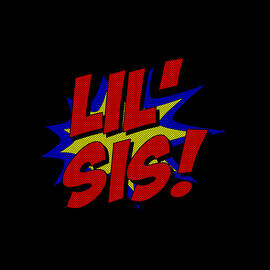 Superhero Lil Sis by Flippin Sweet Gear