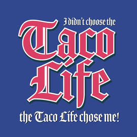 Taco Life - Pink on Blue by William Scott Koenig