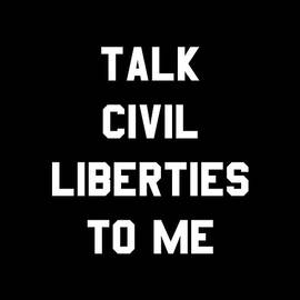 Talk Civil Liberties To Me by Flippin Sweet Gear